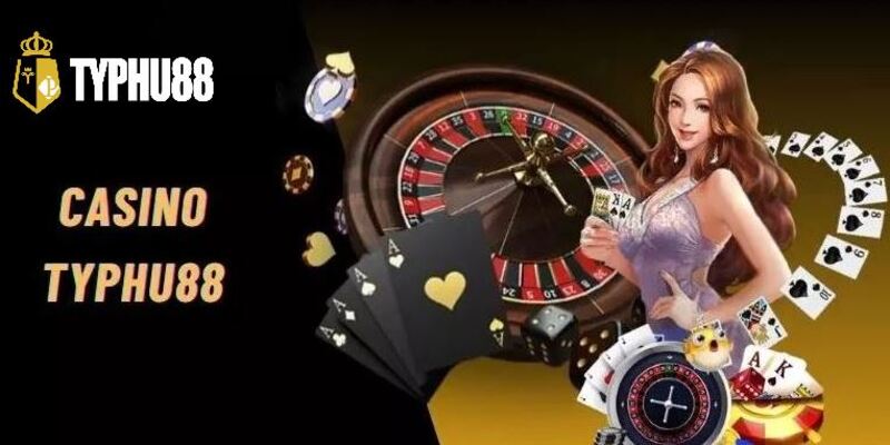 Casino Typhu88 cùng các Dealer mới nhất hiện nay